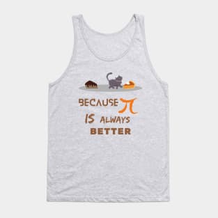 Math nerds and Cat lover Pi is better Tank Top